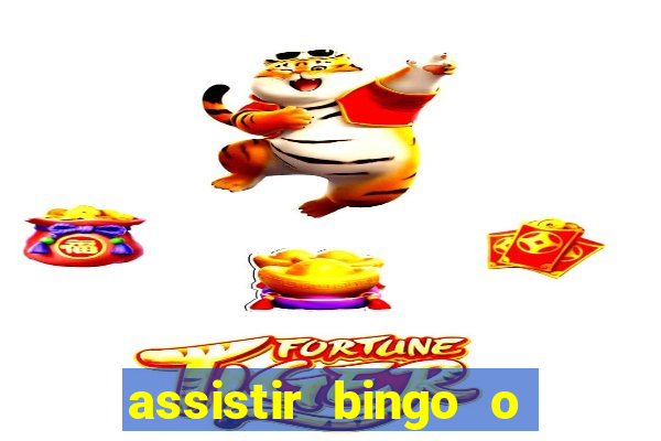 assistir bingo o rei das manhas filme completo dublado